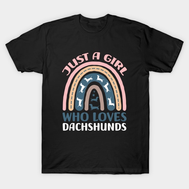 Dachshund Just A Girl Who Loves Dachshunds Dog T-Shirt by DesignergiftsCie